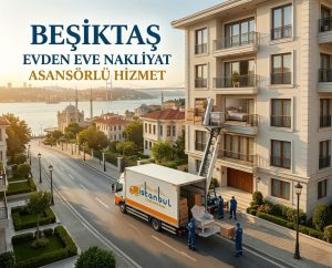 Beşiktaş evden eve nakliyat hizmeti, sigortalı ve asansörlü taşımacılık - İstanbul Taşımacılık